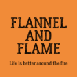 Flannel and Flame celebrates sitting around a campfire with friends, cooking great food, enjoying the outdoors, and making memories.  We know that good friends and a good fire will always keep us warm.